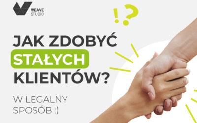 jak zdobyć stałych klientów?